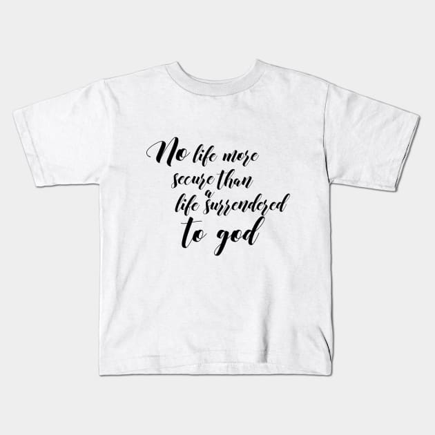 Life surrendered to god Kids T-Shirt by Dhynzz